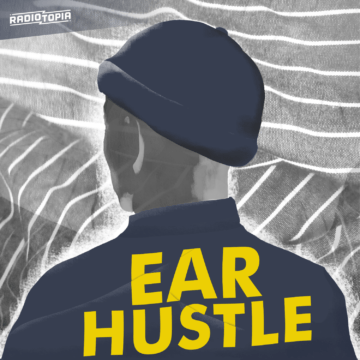 ear hustle