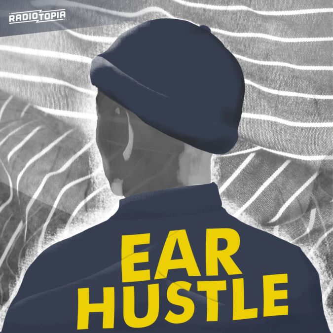 ear hustle