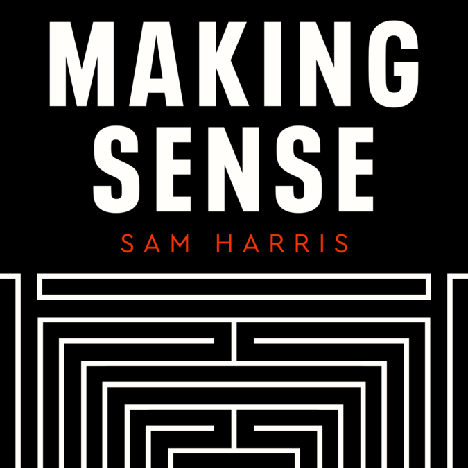 making sense with sam harris