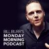 bill burr monday morning podcast